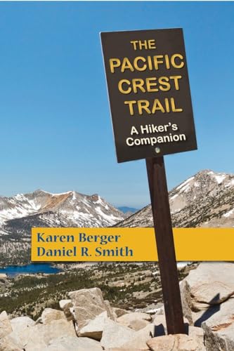 The Pacific Crest Trail: A Hiker's Companion